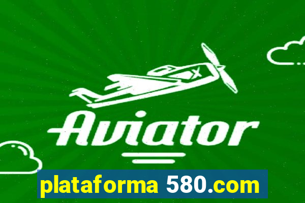 plataforma 580.com